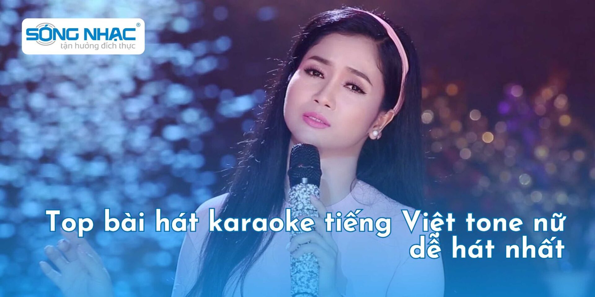 Top bài hát karaoke tiếng Việt tone nữ dễ hát nhất